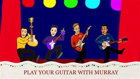 The Wiggles Song Play Your Guitar With Murray My Version Youtube