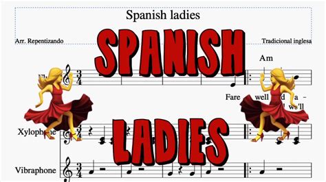 spanish ladies for flutes and xylophones chords lyrics youtube