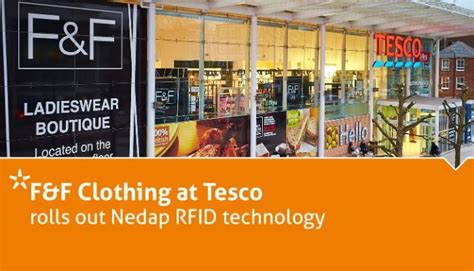 Fandf Clothing At Tesco Rolls Out Nedap Rfid Technology