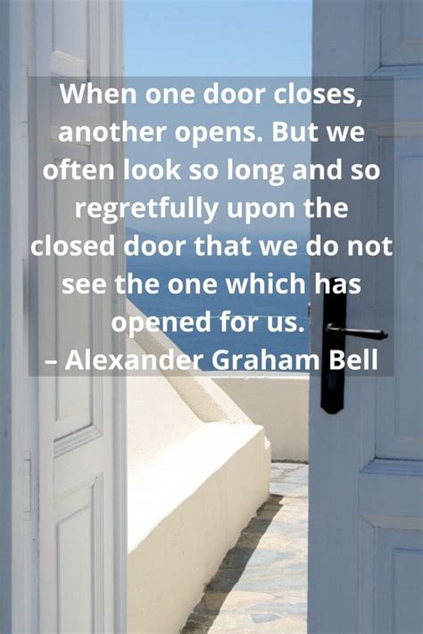 When One Door Closes Another Door Opens... Alexander Graham Bell ...