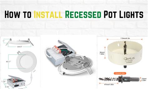 Recessed Pot Lights Installation Guide Qplus Home Brighten Your Life