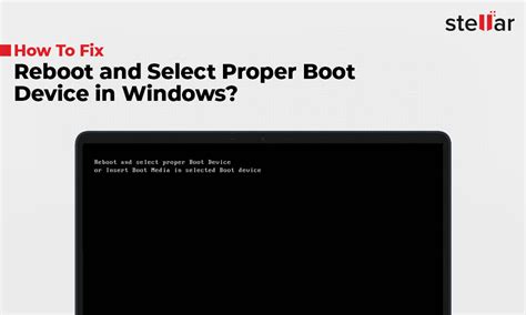 How To Fix Reboot And Select Proper Boot Device Error