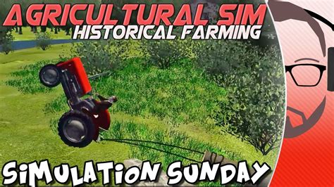 Agricultural Simulator Historical Farming Simulation Sunday Youtube
