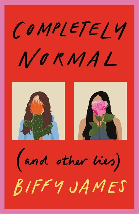 Completely Normal And Other Lies By Biffy James Goodreads