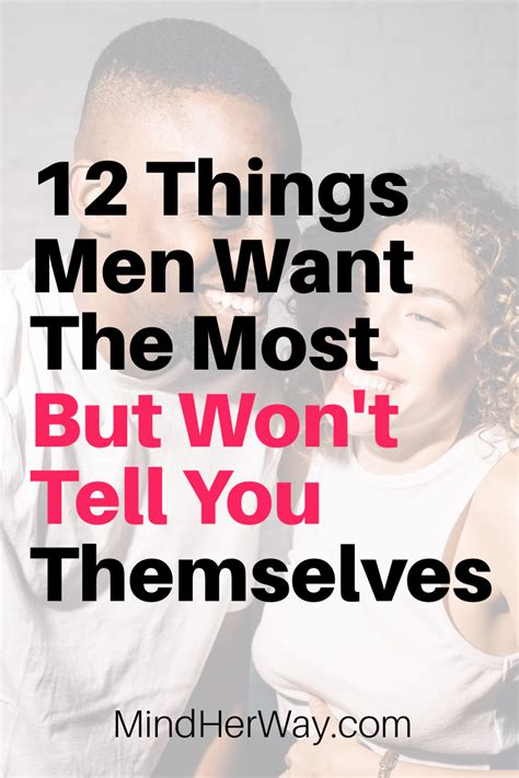 12 Things Men Want The Most But Won T Tell You Themselves What Do Men Want What Men Want Men