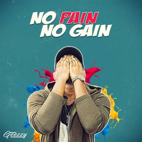 No Pain No Gain Album By Geezzy Spotify