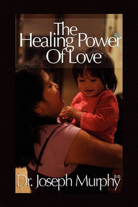 Healing Power Of Love By Dr Joseph Murphy English Hardcover Book