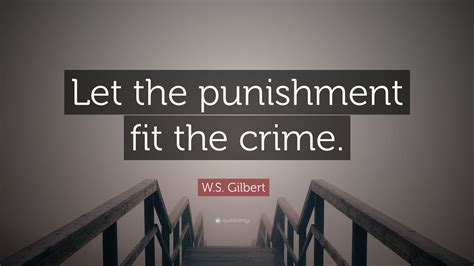 Tales from the crypt s06e01 let the punishment fit the crime. W.S. Gilbert Quote: "Let the punishment fit the crime." (7 wallpapers) - Quotefancy