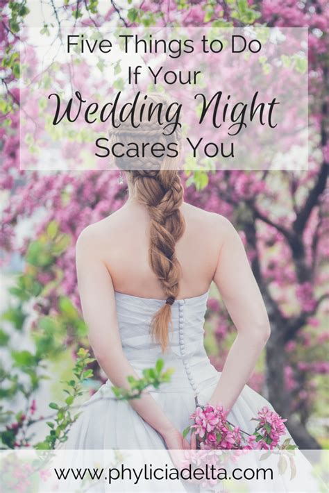 Five Things To Do If Your Wedding Night Scares You Wedding Night Tips Wedding Night First