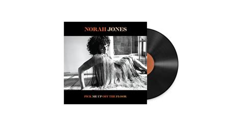 Norah Jones Pick Me Up Off The Floor Vinyl