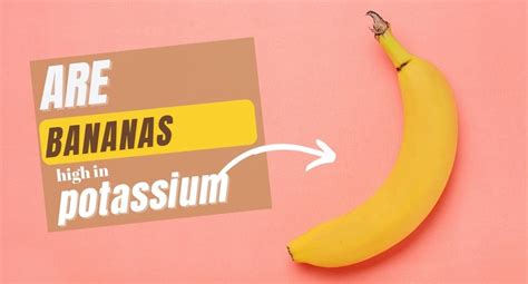 Are Bananas Really High In Potassium Lets Find Out Tastylicious