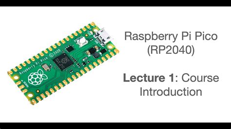 Raspberry Pi Pico Lecture Course Introduction Youtube