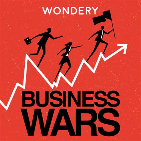 Business Wars Listen Via Stitcher For Podcasts