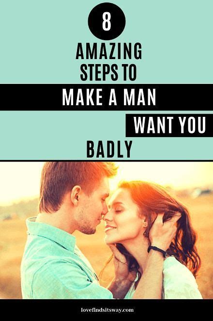 How To Make A Man Want You Badly 8 Important Secrets Revealed Fake