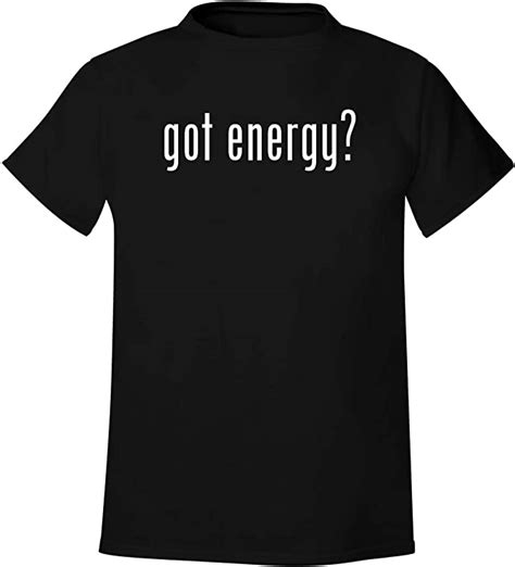 Got Energy Men S Soft And Comfortable T Shirt Clothing