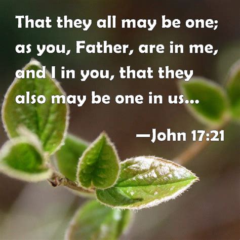 John 1721 That They All May Be One As You Father Are In Me And I