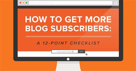 How To Get More Blog Subscribers A 12 Point Checklist Infographic