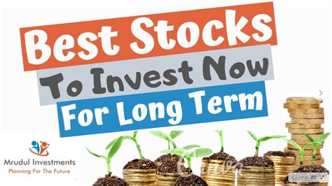 Best Stocks To Invest Now For Long Term Beststocks Longterm Invest