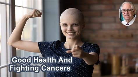 The Best Thing Is Being In Good Health Because Then Your Body Fights Cancers Youtube