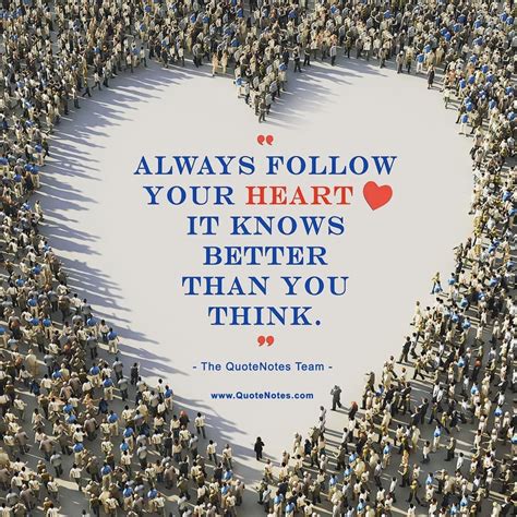 Always Follow Your Heart It Knows Better Than You Think Pictures