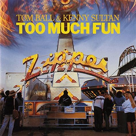 Jp Too Much Fun Tom Ball And Kenny Sultan デジタルミュージック