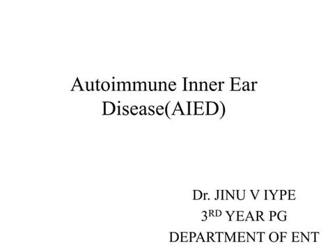 Autoimmune Inner Ear Diseaseaied Ppt