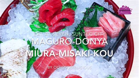MaguroDonya Miuramisakikou Eat At Seven At Suntec City YouTube
