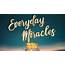 Everyday Miracles  Sermons New Hope Oahu