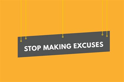 Stop Making Excuse Text Button Stop Making Excuse Sign Icon Label