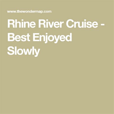 Rhine River Cruise Best Enjoyed Slowly Rhine River Cruise Rhine