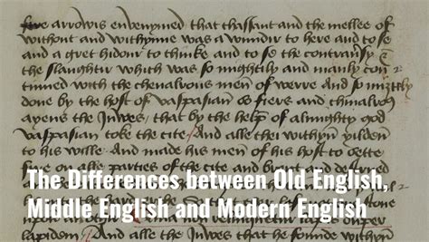 The Differences Between Old English Middle English And Modern English