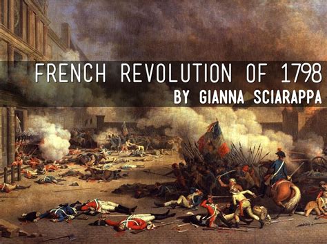 French Revolution Of 1798 By Gianna Sciarappa