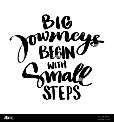 Big Journeys Begin With Small Steps Motivational Quote Stock Photo Alamy