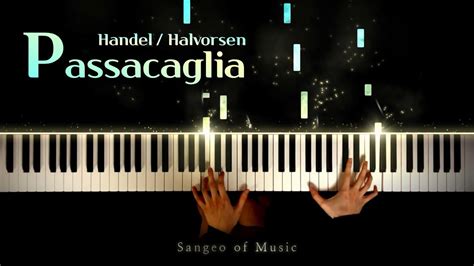 파사칼리아 Passacaglia Handel Halvorsen 피아노 연주 Piano Solo Youtube