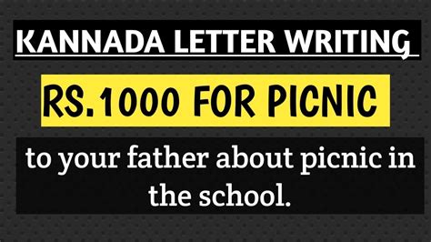 Letterwriting Kannada Write A Letter To Your Father About Picnic From School Asking To Pay