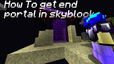 How To Get End Portal In Skyblock Youtube