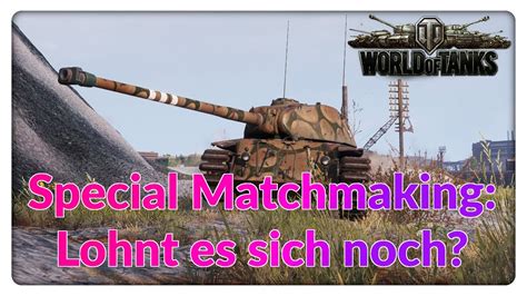 Special Matchmaking Lohnen Sich SMM Tier Premium Panzer World Of Tanks Deutsch Gameplay