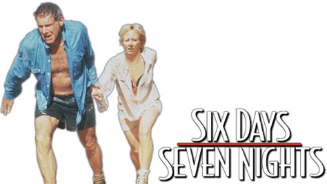 Six days, seven nights (1998) official trailer. Six Days Seven Nights | Movie fanart | fanart.tv