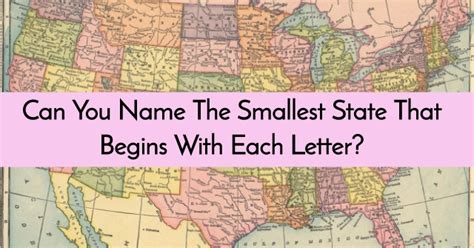Can You Name The Smallest State By Land Area That Contains Each Letter