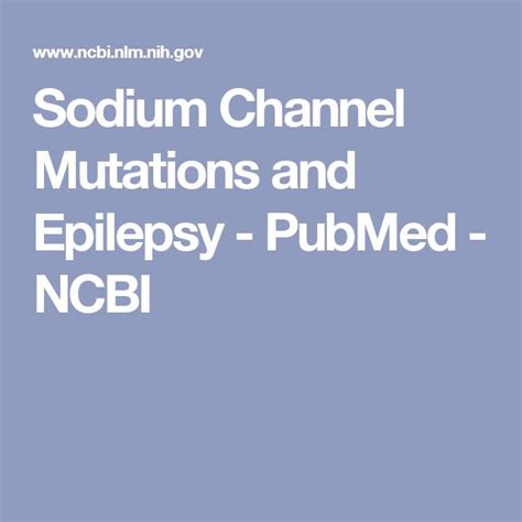 Sodium Channel Mutations And Epilepsy Pubmed Ncbi Sodium Channel