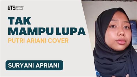 Suryani Apriani Tak Mampu Lupa Putri Ariani Cover Youtube