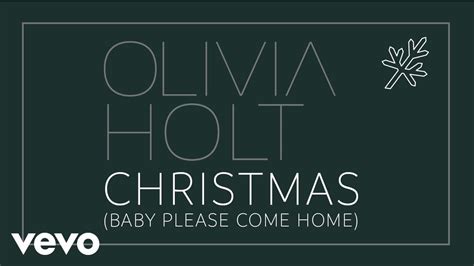 Olivia Holt Christmas Baby Please Come Home Audio Youtube
