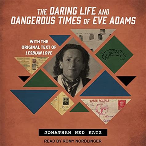 The Daring Life And Dangerous Times Of Eve Adams Von Jonathan Ned Katz Hörbuch Download