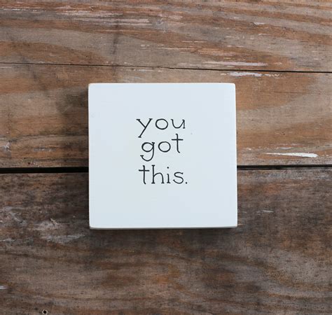 You Got This Hand Lettered Wood Sign (Choose color) - The ...