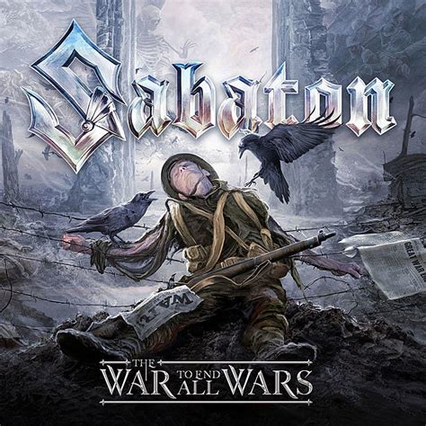 Sabaton The War To End All Wars Album Review Man Of Much Metal