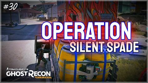 Operation Silent Spade Tom Clancys Ghost Recon Wildlands Part 30