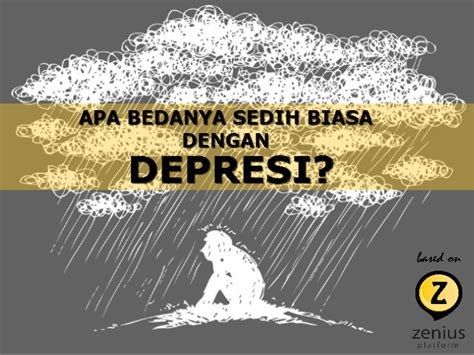 Depresi adalah salah satu penyakit mental yang paling umum terjadi di masyarakat. Apa Bedanya Sedih Biasa dengan Depresi? - Zenius Blog