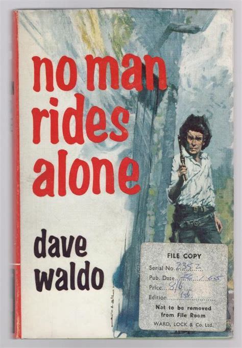No Man Rides Alone By Dave Waldo First Uk Edition File Copy De Dave