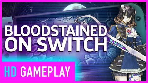 Bloodstained Ritual Of The Night Gameplay On Nintendo Switch Youtube