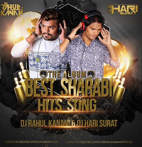 Best Sharabi Hits Song Dj Rahul Kanani Nd Dj Hari Surat The Album